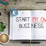 How to Start Your Own Business